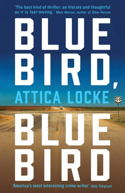 Bluebird, Bluebird av Attica Locke