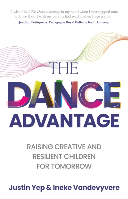 The Dance Advantage av Ineke Vandevyvere, Justin Yep