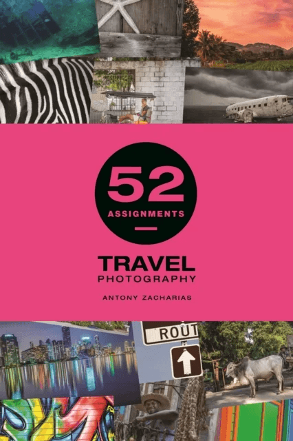 52 Assignments: Travel Photography av A Zacharias
