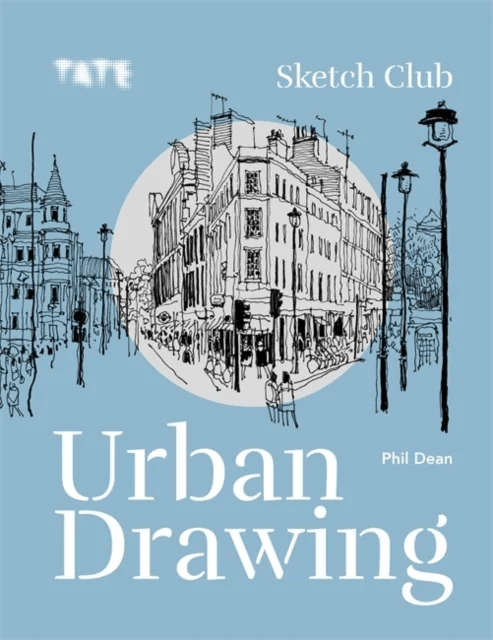 Tate: Sketch Club Urban Drawing av Phil Dean