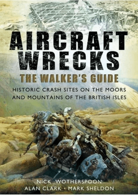 Aircraft Wrecks: A Walker's Guide av C. N. Wotherspoon, Alan Clark, Mark Sheldon