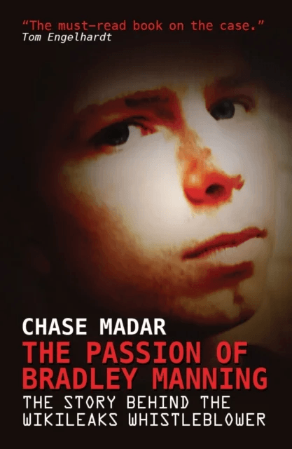 The Passion of Bradley Manning av Chase Madar
