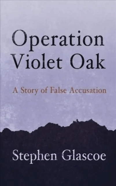 Operation Violet Oak av Stephen Glascoe