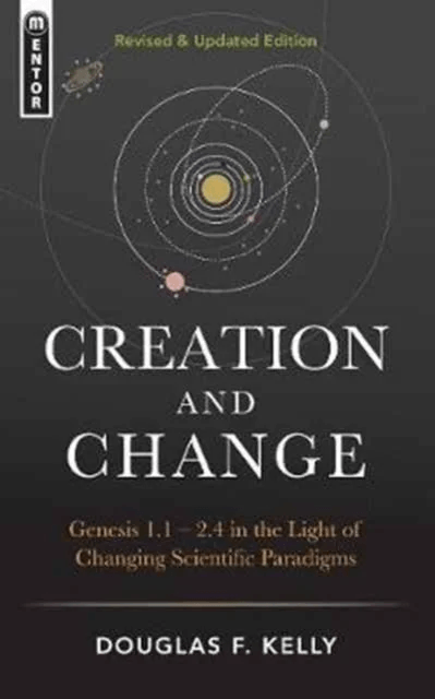 Creation And Change av Douglas F. Kelly
