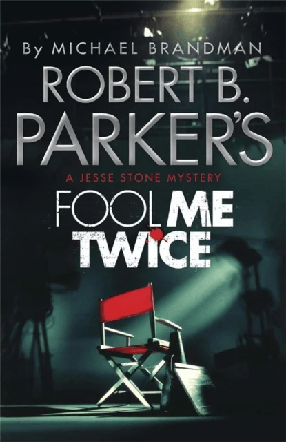 Robert B. Parker's Fool Me Twice av Michael Brandman, Robert B. Parker