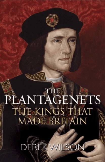 The Plantagenets av Derek Wilson