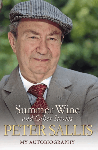 Peter Sallis - Summer Wine &amp; Other Stories av Peter Sallis