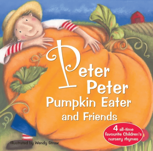 Peter Peter Pumpkin Eater and Friends