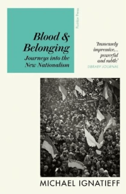 Blood &amp; Belonging av Michael Ignatieff