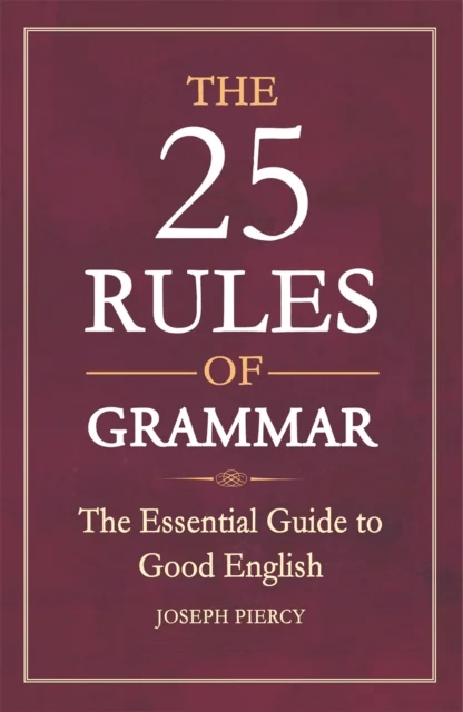 The 25 Rules of Grammar av Joseph Piercy