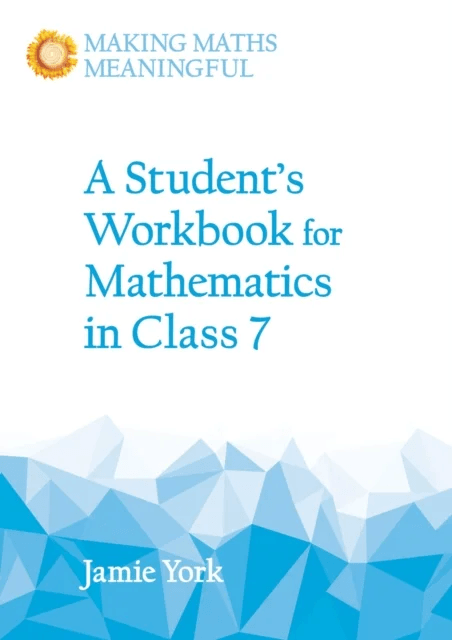 A Student's Workbook for Mathematics in Class 7 av Jamie York