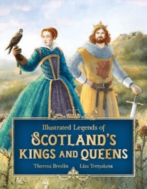Illustrated Legends of Scotland's Kings and Queens av Theresa Breslin