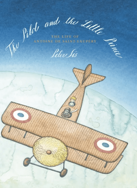 The Pilot and the Little Prince av Peter Sís