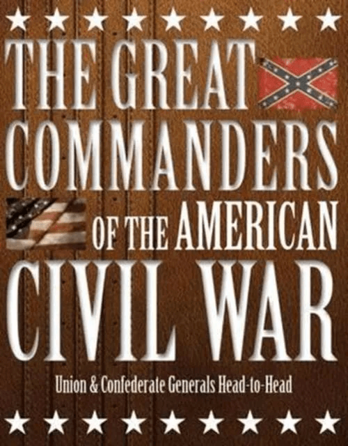 The Great Commanders of the American Civil War av Kevin J Dougherty