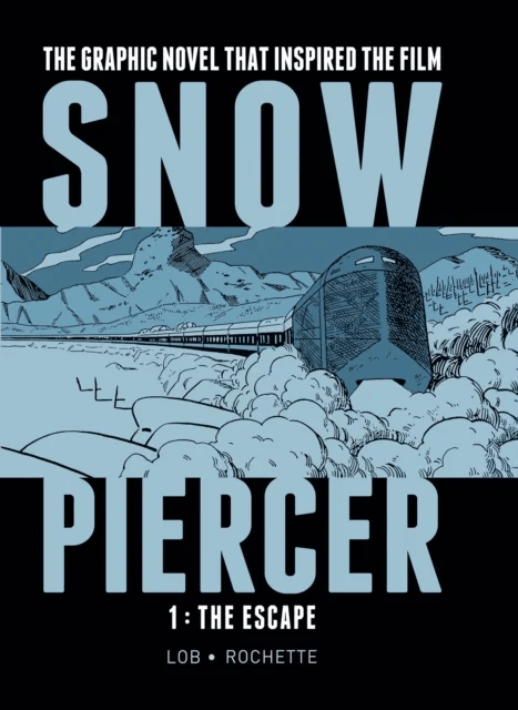 Snowpiercer Vol. 1: The Escape av Jacques Lob