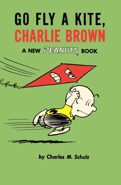 Go Fly a Kite, Charlie Brown av Charles M Schulz