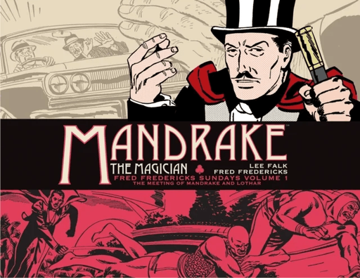 Mandrake the Magician: Fred Fredericks Sundays Vol. 1: The Meeting of Mandrake and Lothar av Lee Falk