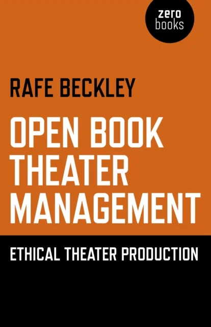 Open Book Theater Management ¿ Ethical Theater Production av Rafe Beckley