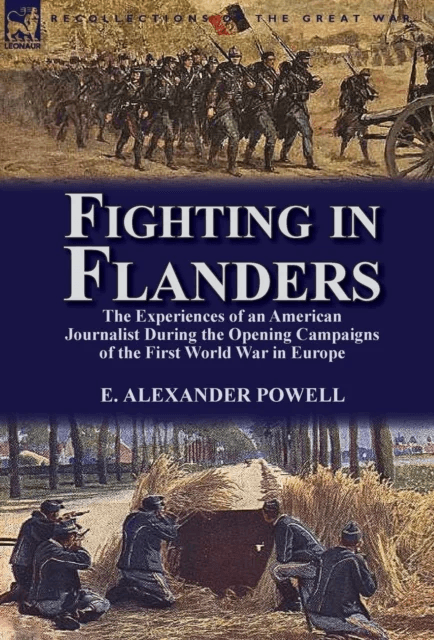 Fighting in Flanders av E Alexander Powell