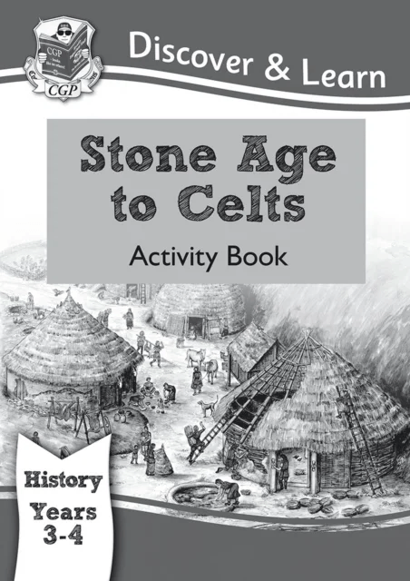KS2 History Discover &amp; Learn: Stone Age to Celts Activity Book (Years 3 &amp; 4) av CGP Books
