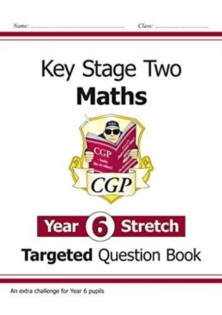 KS2 Maths Year 6 Stretch Targeted Question Book av CGP Books