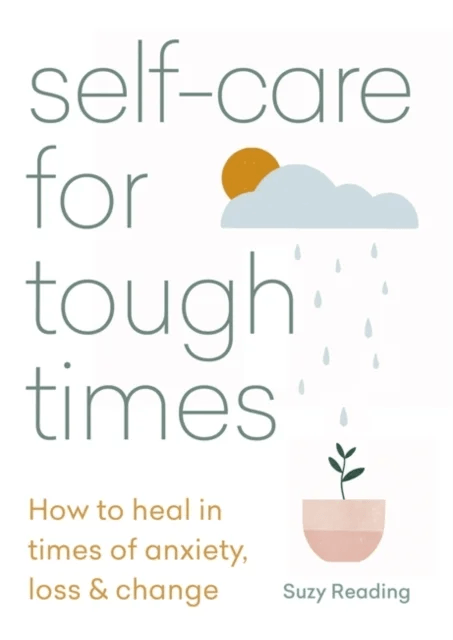 Self-care for Tough Times av Suzy Reading