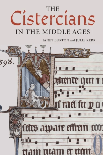 The Cistercians in the Middle Ages av Professor Janet Burton, Julie Kerr