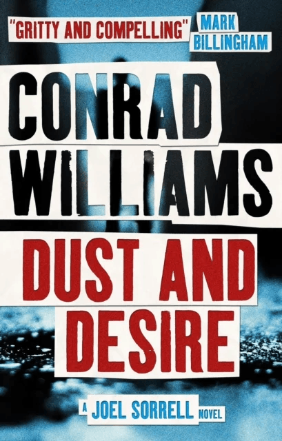 Dust and Desire (A Joel Sorrell Novel) av Conrad Williams