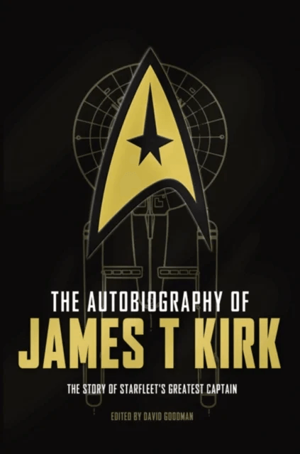 The Autobiography of James T. Kirk av David A. Goodman