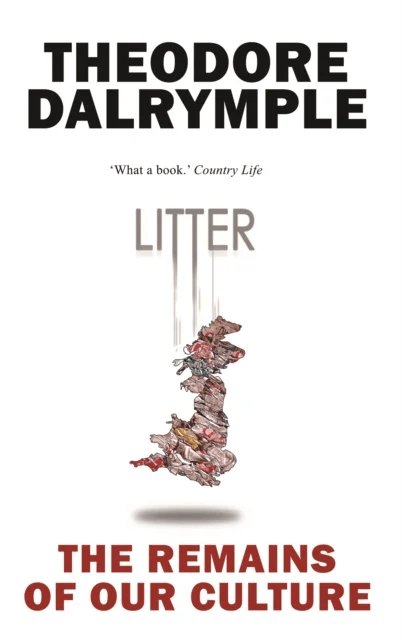 Litter av Theodore Dalrymple