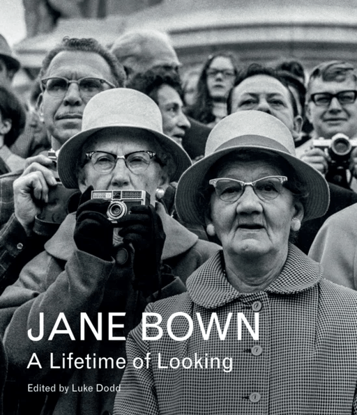 Jane Bown: A Lifetime of Looking av Jane Bown