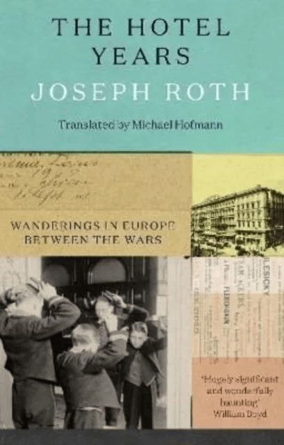 The Hotel Years av Joseph Roth
