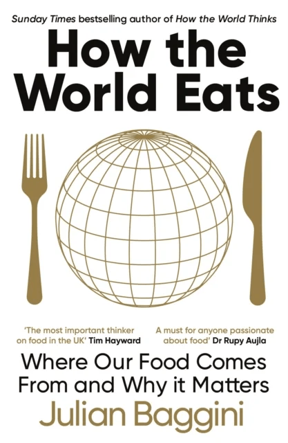 How the World Eats av Julian Baggini