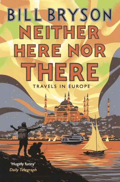 Neither here nor there ; Neither here nor there av Bill Bryson