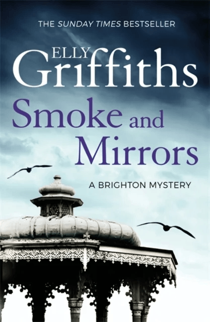 Smoke and Mirrors av Elly Griffiths