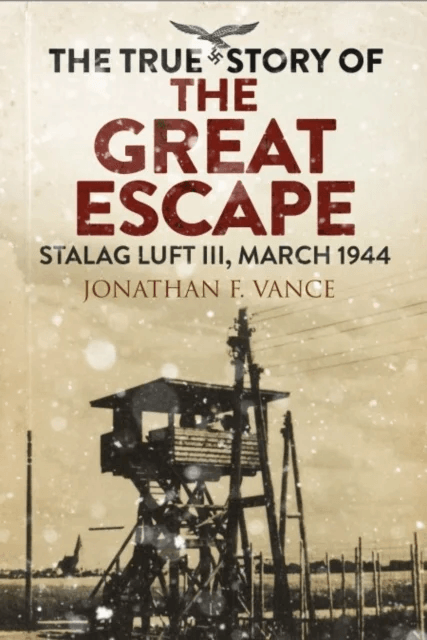 The True Story of the Great Escape av Jonathan Vance