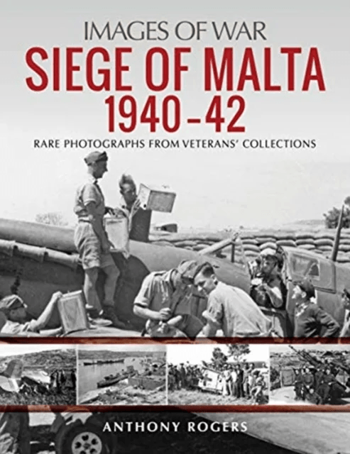 Siege of Malta 1940-42 av Anthony Rogers