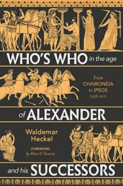 Who's Who in the Age of Alexander and his Successors av Waldemar Heckel