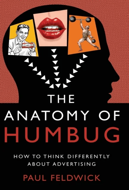 The Anatomy of Humbug av Paul Feldwick