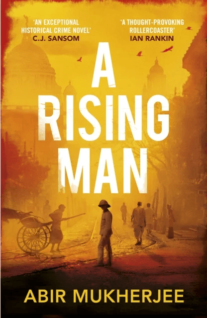 A Rising Man av Abir Mukherjee