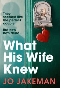 What His Wife Knew av Jo Jakeman