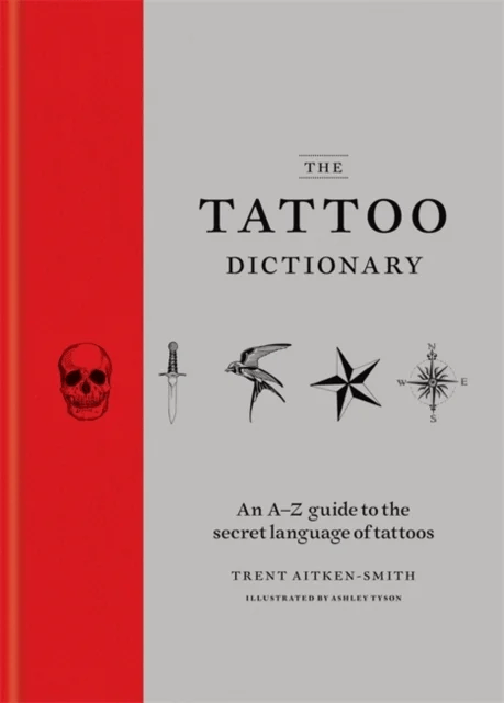 The Tattoo Dictionary av Trent Aitken-Smith, Ashley Tyson