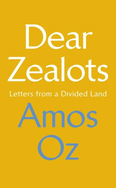 Dear Zealots av Amos Oz