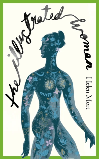 The Illustrated Woman av Helen Mort
