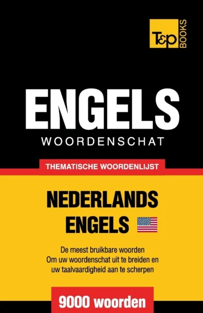 Thematische woordenschat Nederlands-Amerikaans-Engels - 9000 woorden av Andrey Taranov