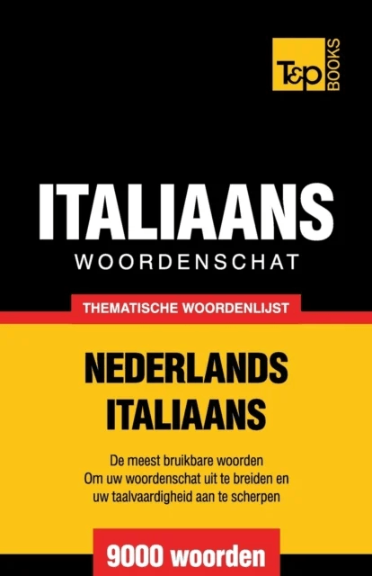 Thematische woordenschat Nederlands-Italiaans - 9000 woorden av Andrey Taranov