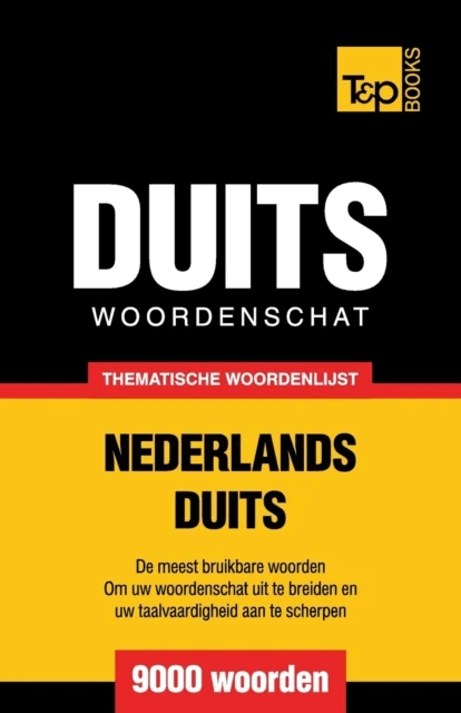 Thematische woordenschat Nederlands-Duits - 9000 woorden av Andrey Taranov