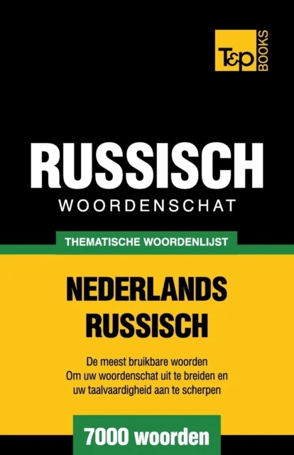 Thematische woordenschat Nederlands-Russisch - 7000 woorden av Andrey Taranov