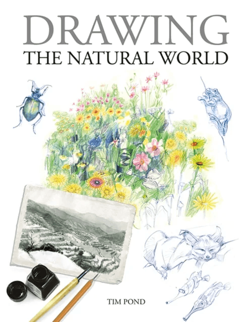 Drawing the Natural World av Tim Pond