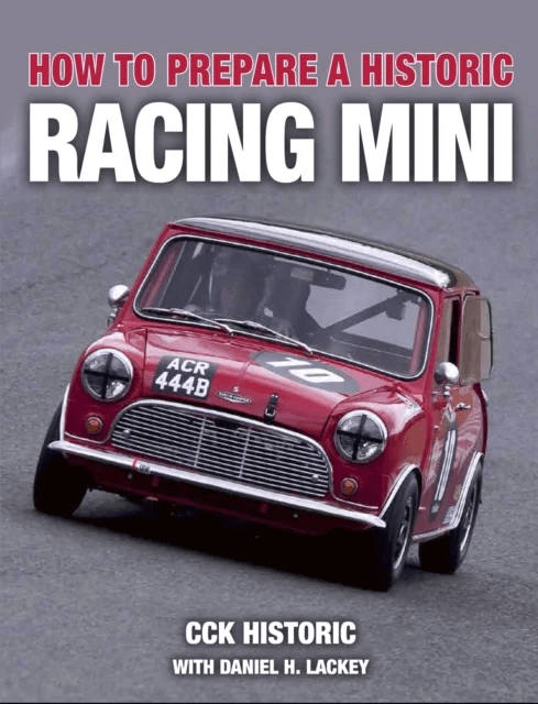 How to Prepare a Historic Racing Mini av CCK Historic with Daniel H. Lackey